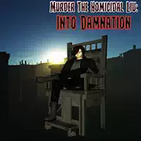 Murder The Homicidal Liu - Into Damnation скріншот гри